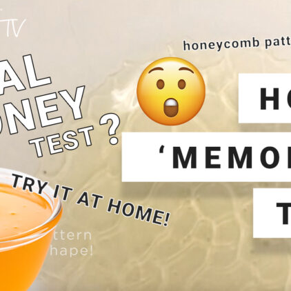 ‘Honey Memories’? Real Honey Test?